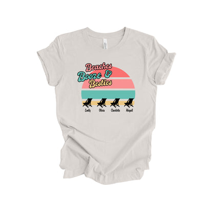 Beaches, Booze & Besties T-Shirt