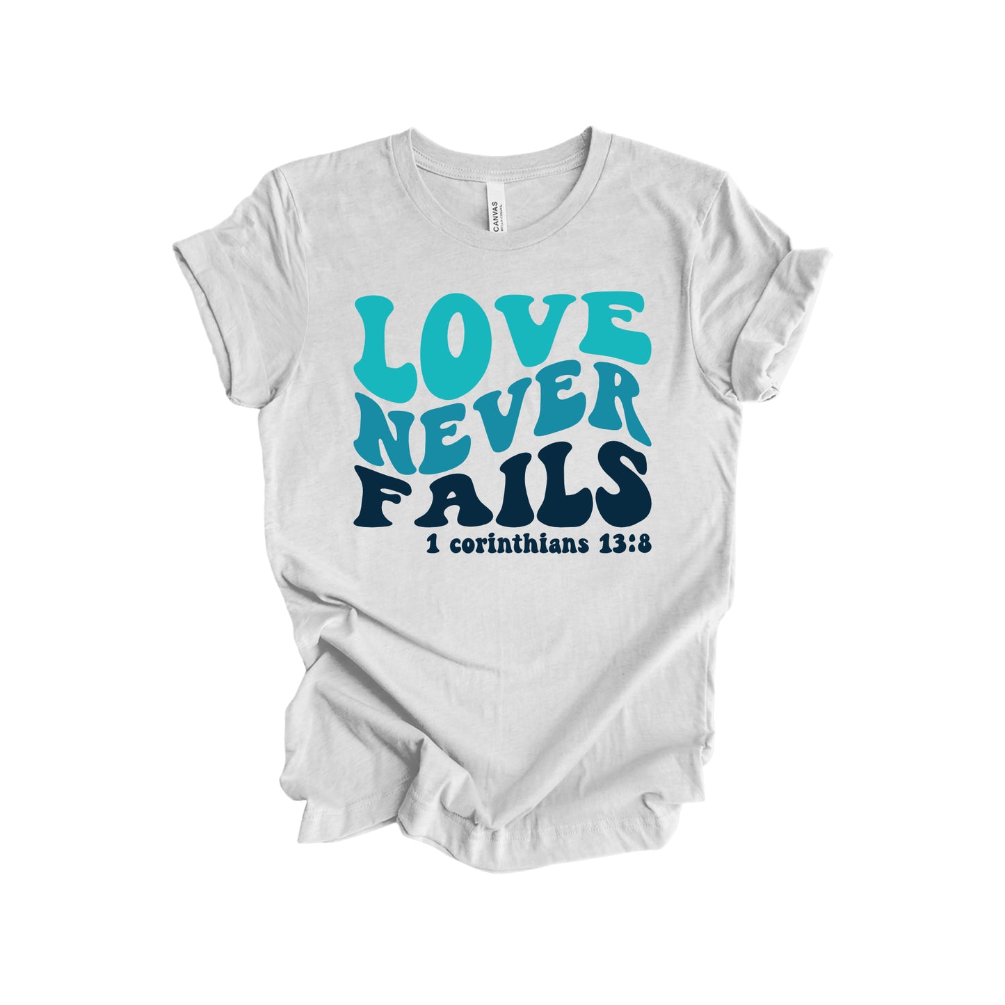 Love Never Fails T-Shirt